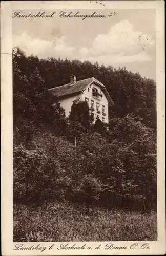 Ak Landshag Aschach an der Donau Oberösterreich, Faustschlößl Erholungsheim