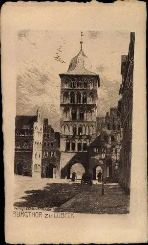 Künstler Ak Hansestadt Lübeck, Federzeichnung, Burgtor