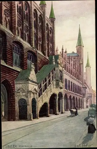 Künstler Ak Tischer, Gustav, Lübeck in Schleswig Holstein, Rathaus, Straßenseite, Passanten