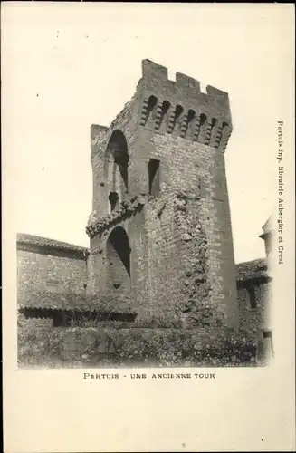 Ak Pertuis Vaucluse, Une ancienne Tour