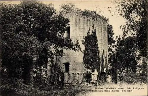 Ak Fère en Tardenois Aisne, Ruines du vieux Chateau, Une tour