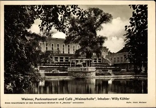 Ak Weimar in Thüringen, Parkrestaurant und Cafe Weimarhalle, Inh. Willy Köhler