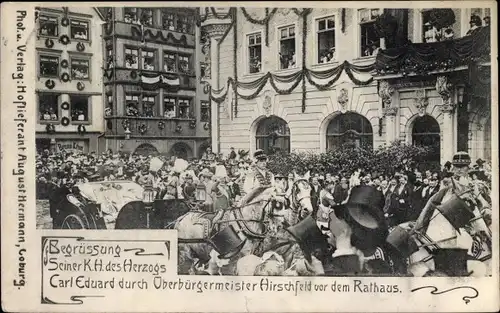 Ak Coburg in Oberfranken, Begrüßung Herzog Carl Eduard durch Oberbürgermeister Hirschfeld, Rathaus