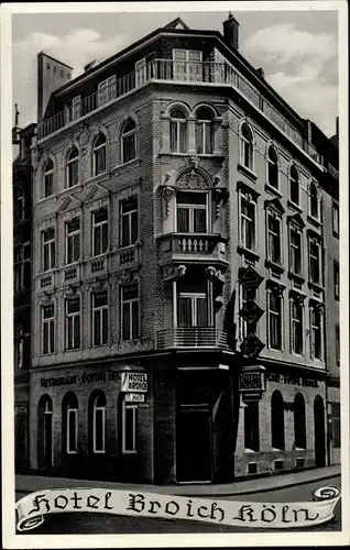 Ak Köln am Rhein, Hotel Gottfr. Broich, Komödienstraße 64