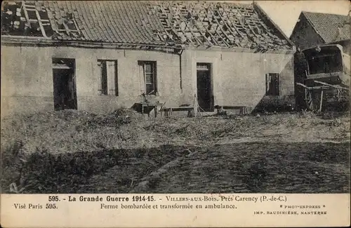 Ak Villers aux Bois Pas de Calais, Ferme bombardee, La Grande Guerre 1914-1915