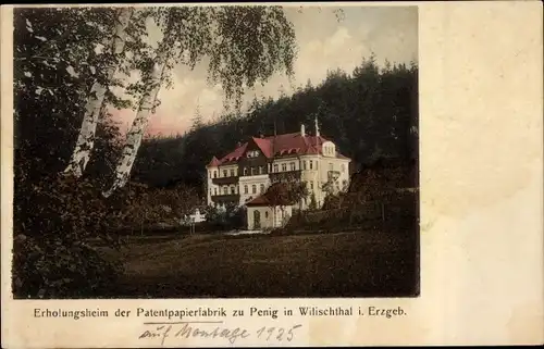 Ak Wilischthal im Erzgebirge Sachsen, Erholungsheim d. Patentpapierfabrik zu Penig