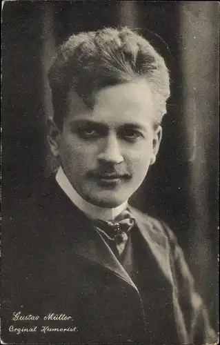 Ak Schauspieler Gustav Müller, Humorist, Portrait