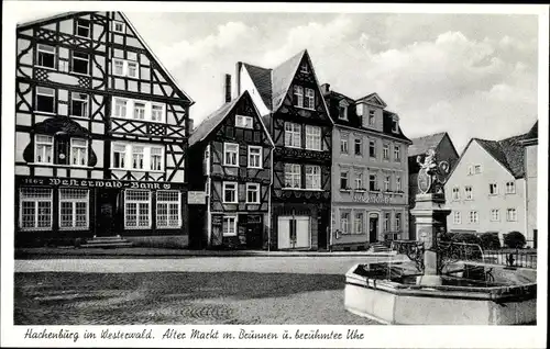 Ak Hachenburg im Westerwald, Alter Markt, Brunnen, Berühmte Uhr, Westerwald Bank
