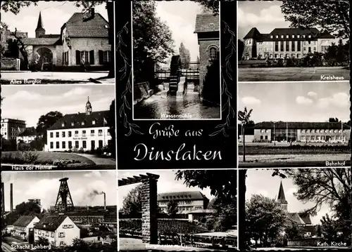 Ak Dinslaken am Niederrhein, Bahnhof, Schacht Lohberg, Wassermühle, Altes Burgtor, Kath. Kirche