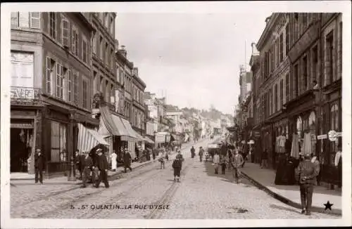 Ak Saint Quentin Aisne, La Rue d'Isle