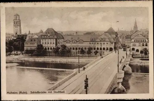 Ak Mülheim an der Ruhr in Nordrhein Westfalen, Schlossbrücke mit Stadtbad