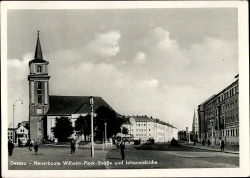 Ak Dessau in Sachsen Anhalt, Neuerbaute Wilhelm Pieck Straße, Johanniskirche