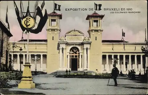 Ak Brüssel Belgien, Exposition 1910, Les Colonies Francaise