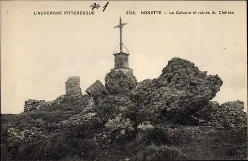 Ak Nonette Puy de Dôme, Le Calvaire et ruines du Chateau