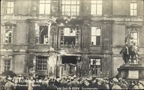 Ak Berlin Mitte, Straßenkämpfe 1919, Zerstörungen am Königl. Schloss