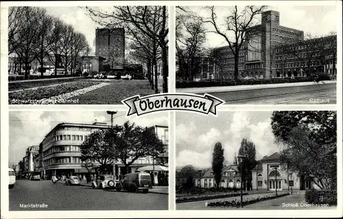 Ak Oberhausen im Ruhrgebiet, Schloss, Marktstraße, Schwarzstraße m. Bahnhof, Rathaus