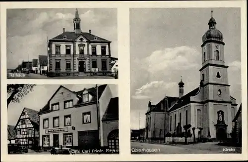 Ak Oberhausen Rheinhausen im Breisgau, Kirche, Rathaus, Cafe