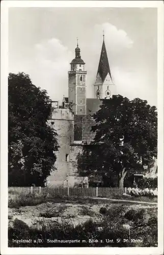 Ak Ingolstadt an der Donau Oberbayern, Stadtmauerpartie, Unt. St. Pf. Kirche