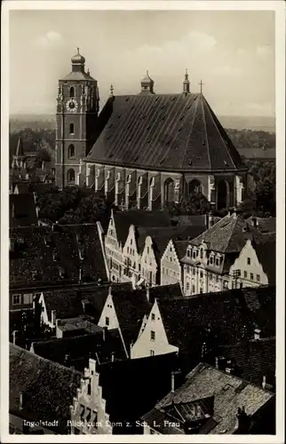 Ak Ingolstadt an der Donau Oberbayern, Dom Sch. L. Frau, Stadt