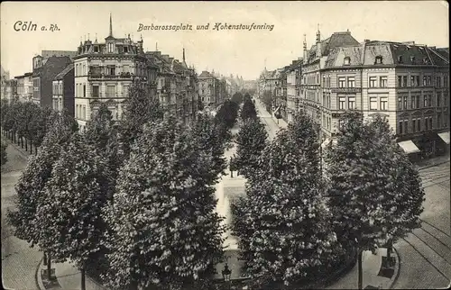 Ak Köln am Rhein, Barbarossaplatz, Hohenstaufenring