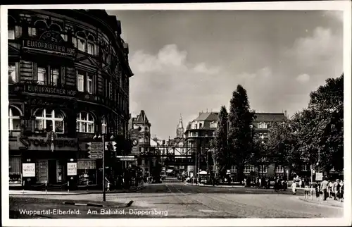 Ak Elberfeld Wuppertal in Nordrhein Westfalen, Hotel Europäischer Hof, Am Bahnhof, Döppersberg