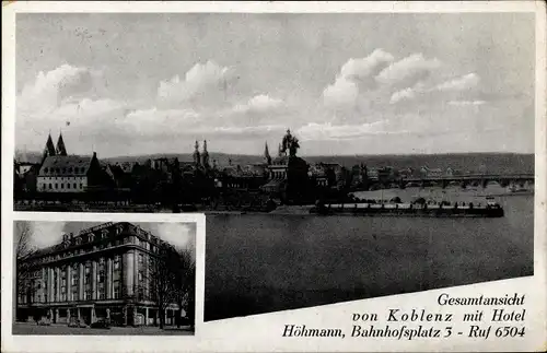 Ak Koblenz am Rhein, Gesamtansicht, Hotel Höhmann, Bahnhofsplatz 3