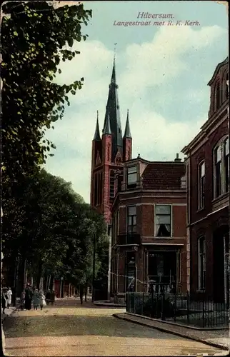 Ak Hilversum Nordholland Niederlande, Langestraat met R.K. Kerk