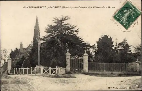Ak Sainr Martin d'Arce Baugé Maine et Loire, Le Calvaire et le Chateau de la Brosse