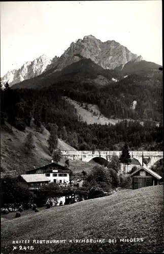 Foto Ak Mieders in Tirol, Kaffee Restaurant Kirchbrücke