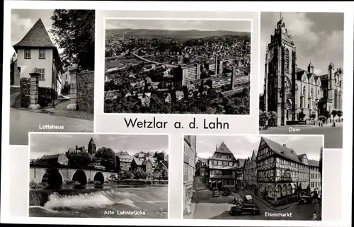 Ak Wetzlar a. d. Lahn Hessen, Dom, Eisenmarkt, Lottehaus, Alte Lahnbrücke
