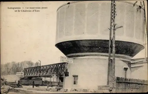 Ak Longueau Somme, Le nouveau pont et le Chateau d'Eau