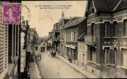 Ak Le Crotoy Somme, La Plage jolie, La Rue de la Porte du Pont