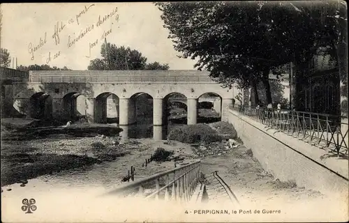 Ak Perpignan Pyrénées Orientales, Le Pont de Guerre