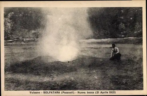 Ak Pozzuoli Campania, Vulcano Solfatara, Nuova bocca, 21 Aprile 1921
