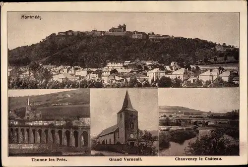 Ak Montmedy Lothringen Meuse, Thonne les Pres, Grand Verneuil, Chauvency le Chateau