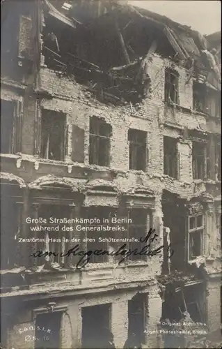 Ak Berlin, Straßenkämpfe, Generalstreik, Zerstörtes Haus in der alten Schützenstraße