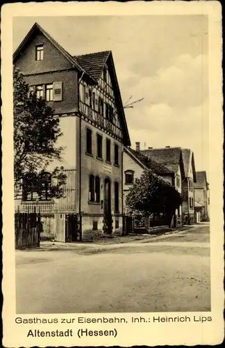 Ak Altenstadt in Hessen, Gasthaus zur Eisenbahn, Inh. Heinrich Lips