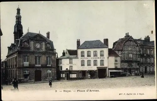 Ak Roye Somme, Place d'Armes, Hotel du Commerce