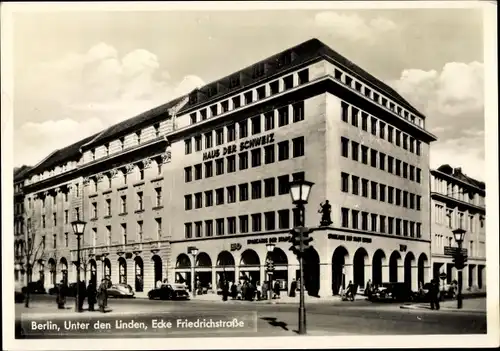 Ak Berlin Mitte, Unter den Linden, Ecke Friedrichstraße, Haus der Schweiz