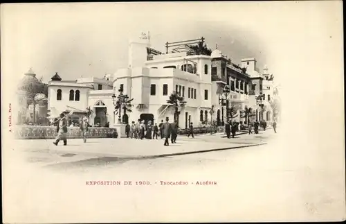 Ak Paris Frankreich, Exposition de 1900, Trocadéro, Algérie, algerischer Pavillon