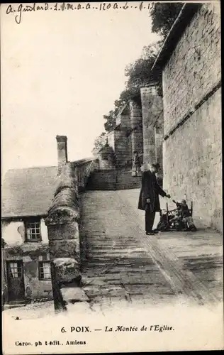 Ak Poix Somme, La Montée de l'Eglise, Aufstieg zur Kirche, Wohnhaus