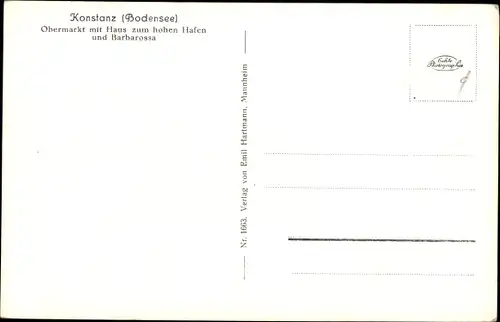 Ak Konstanz am Bodensee, Obermarkt, Haus zum hohen Hafen, Barbarossa