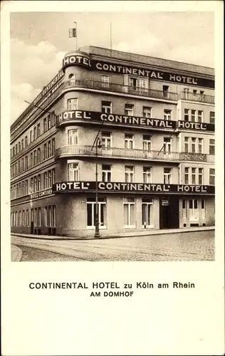 Ak Köln am Rhein, Continental Hotel, Am Domhof