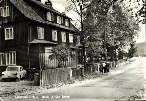 Ak Mandelholz Elend Oberharz am Brocken, Hotel Grüne Tanne