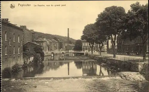 Ak Pepinster Wallonien Lüttich, La Vesdre, vue du grand pont