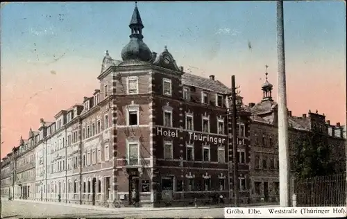 Ak Gröba Riesa an der Elbe, Hotel Thüringer Hof, Weststraße