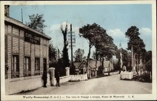 Ak Wailly Beaucamp Pas de Calais, Le Passage a niveau, Route de Montreuil, Cafe de la Gare