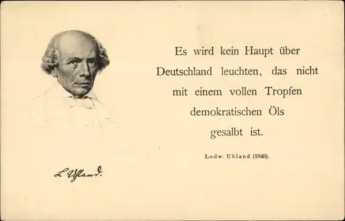 Ak Dichter Ludwig Uhland, Portrait, Aussprüche großer Männer I 12