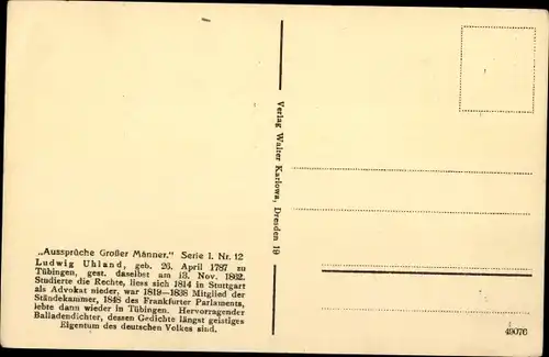 Ak Dichter Ludwig Uhland, Portrait, Aussprüche großer Männer I 12