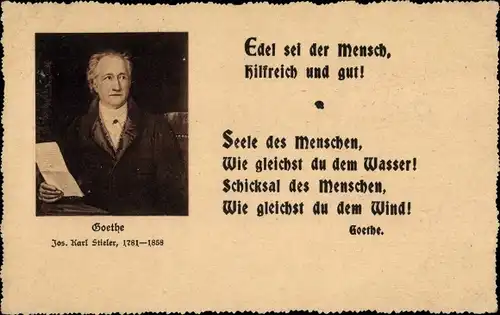 Künstler Ak Stieler, Josef Karl, Schriftsteller Johann Wolfgang von Goethe, Edel sei der Mensch